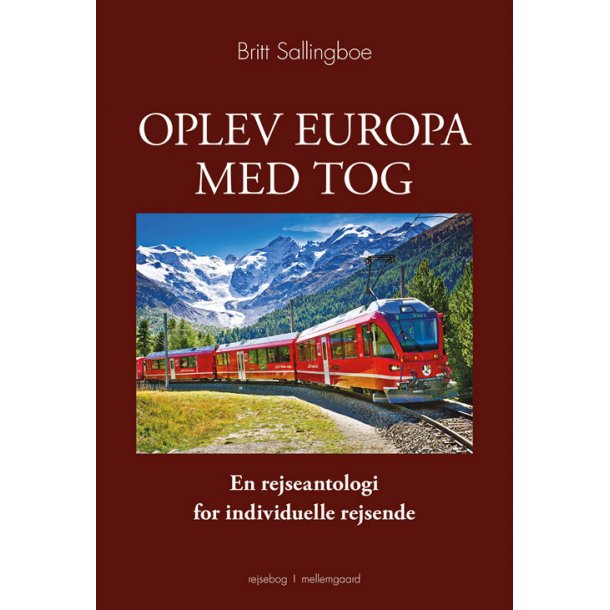 OPLEV EUROPA MED TOG - en rejseantologi for individuelle rejsende