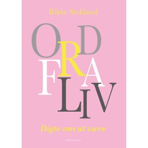 ORD FRA LIV - Digte om at vre