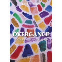 OVERGANGE - Ud af fortids skygge  mod fremtids lys