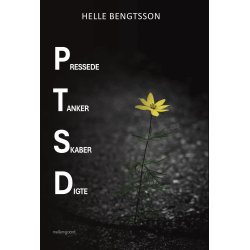 PTSD - Pressede Tanker Skaber Digte