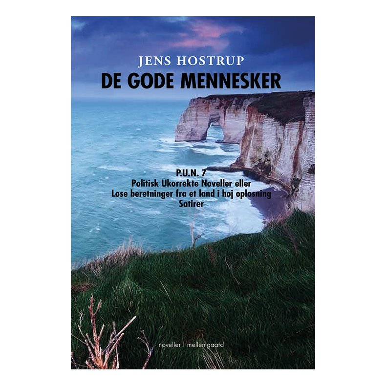 DE GODE MENNESKER - Politisk ukorrekte noveller 7