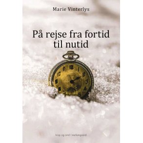 P REJSE FRA FORTID TIL NUTID