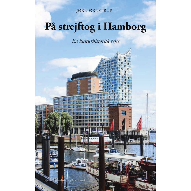 P� STREJFTOG I HAMBORG - En kulturhistorisk rejse