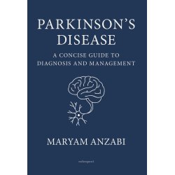 PARKINSON'S DISEASE - A Concise Guide to Diagnosis and Management