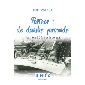 PARTNER I DE DANSKE FARVANDE - Partners 30 r i sejlsporten