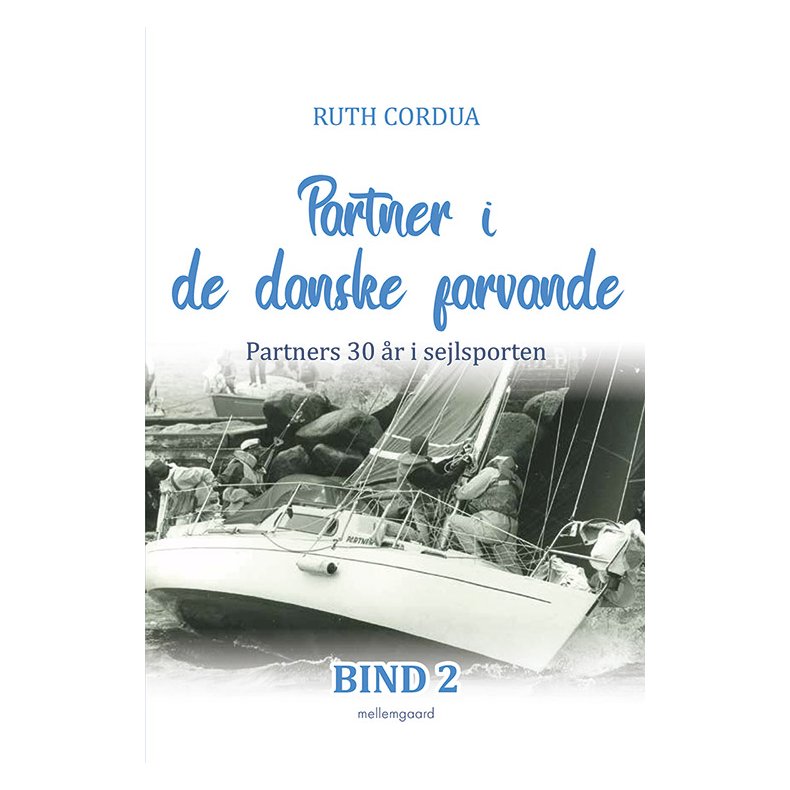 PARTNER I DE DANSKE FARVANDE - Partners 30 r i sejlsporten