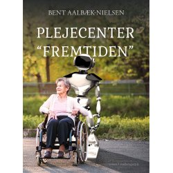 PLEJECENTER "FREMTIDEN" E-bog