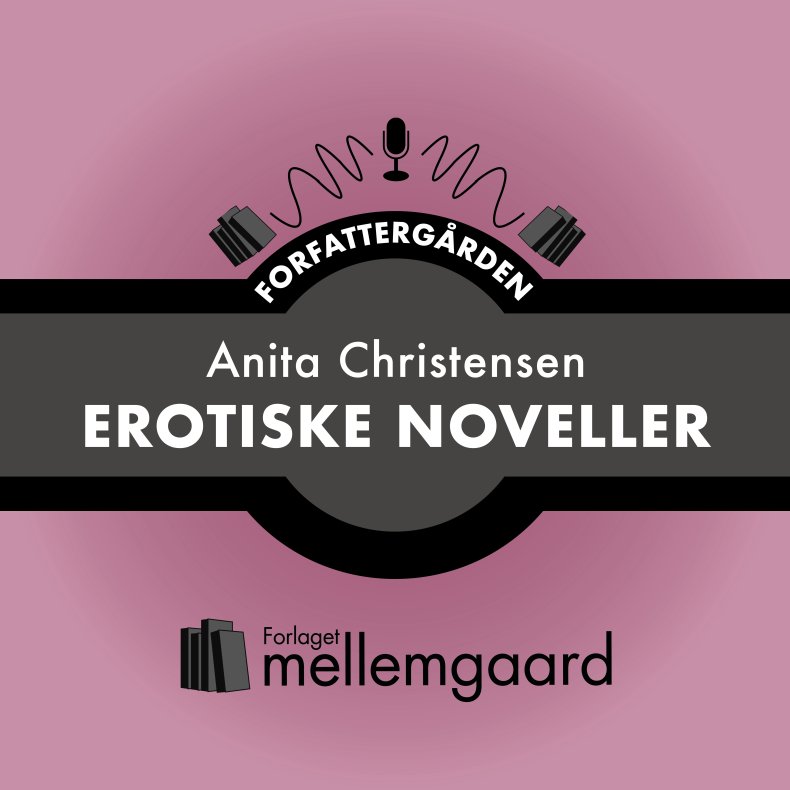 FORFATTERGÅRDEN: EROTISKE NOVELLER