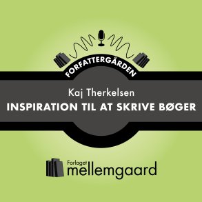 FORFATTERGRDEN: INSPIRATION TIL AT SKRIVE BGER