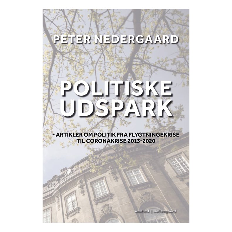 POLITISKE UDSPARK - Artikler om politik fra flygtningekrise til coronakrise 2013-2020