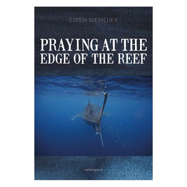 PRAYING AT THE EDGE OF THE REEF