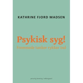 PSYKISK SYG! Fremmede tanker rykker ind