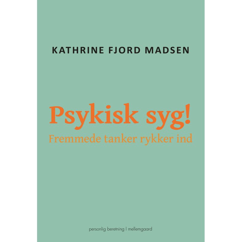 PSYKISK SYG! Fremmede tanker rykker ind