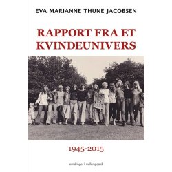 RAPPORT FRA ET KVINDEUNIVERS 1945-2015