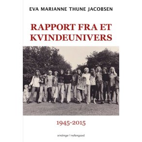 RAPPORT FRA ET KVINDEUNIVERS 1945-2015
