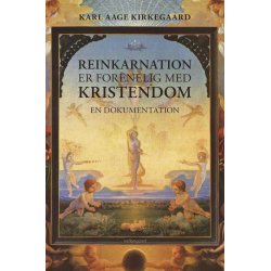 REINKARNATION ER FORENELIG MED KRISTENDOM - En dokumentation (2. udgave)