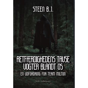 RETFRDIGHEDENS TAVSE VOGTER BLANDT OS - En udfordring for Team Milton