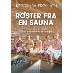 RSTER FRA EN SAUNA - ET R MED MND OG MENINGER
