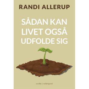 SDAN KAN LIVET OGS UDFOLDE SIG