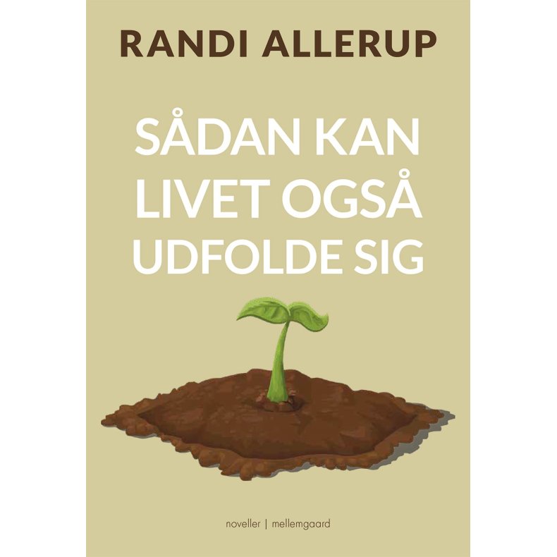 SDAN KAN LIVET OGS UDFOLDE SIG