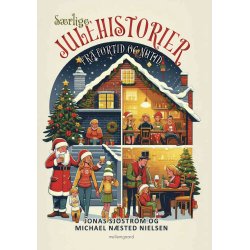 SRLIGE JULEHISTORIER FRA FORTID OG NUTID