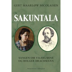SAKUNTALA - Sangen om Vilhemine og Holger Drachmann