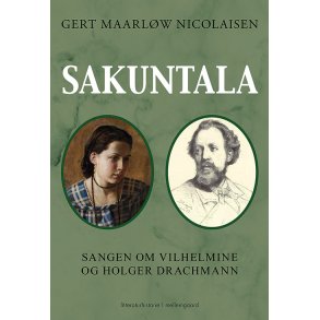 SAKUNTALA - Sangen om Vilhemine og Holger Drachmann