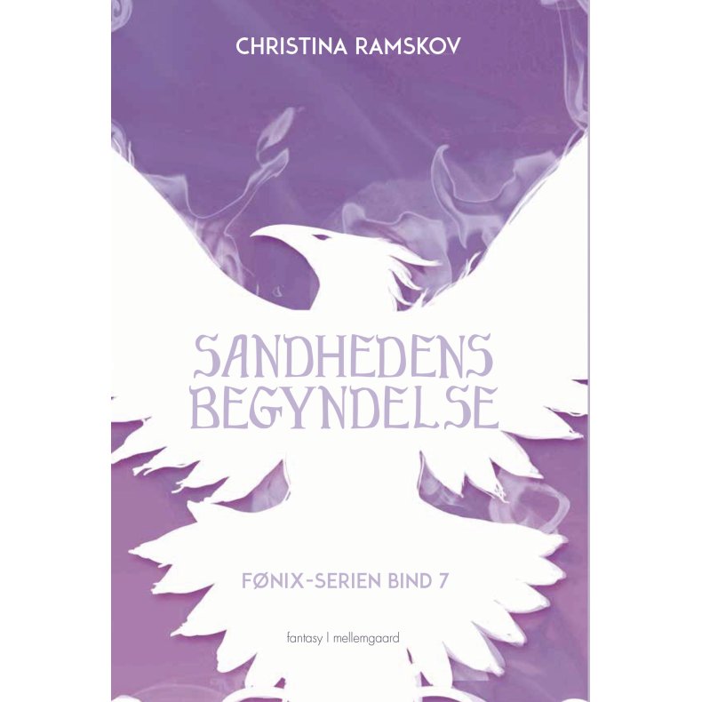 SANDHEDENS BEGYNDELSE - F�nix-serien bind 7 (2. udgave)