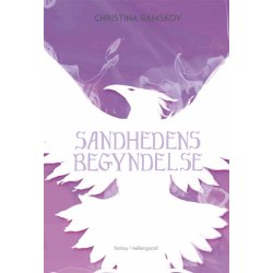 SANDHEDENS BEGYNDELSE