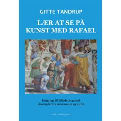 LR AT SE P KUNST MED RAFAEL - Indgange til billedsprog med eksempler fra renssance og nutid