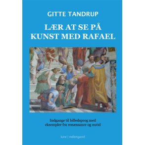 LR AT SE P KUNST MED RAFAEL - Indgange til billedsprog med eksempler fra renssance og nutid