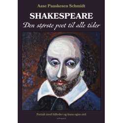 SHAKESPEARE - Den strste poet til alle tider