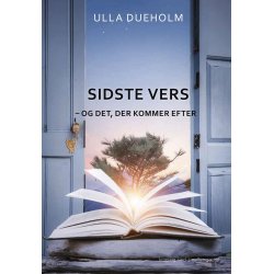 SIDSTE VERS - og det, der kommer efter