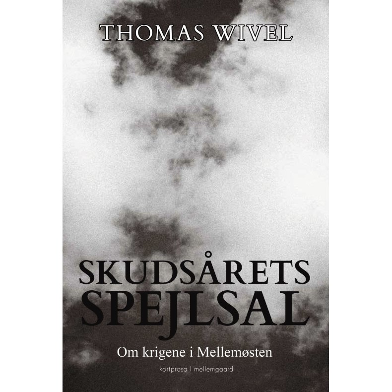 SKUDSRETS SPEJLSAL - Om krigene i Mellemsten