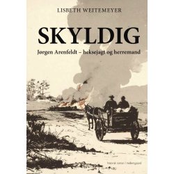 SKYLDIG � J�rgen Arenfeldt � heksejagt og herremand 