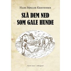 SL DEM NED SOM GALE HUNDE
