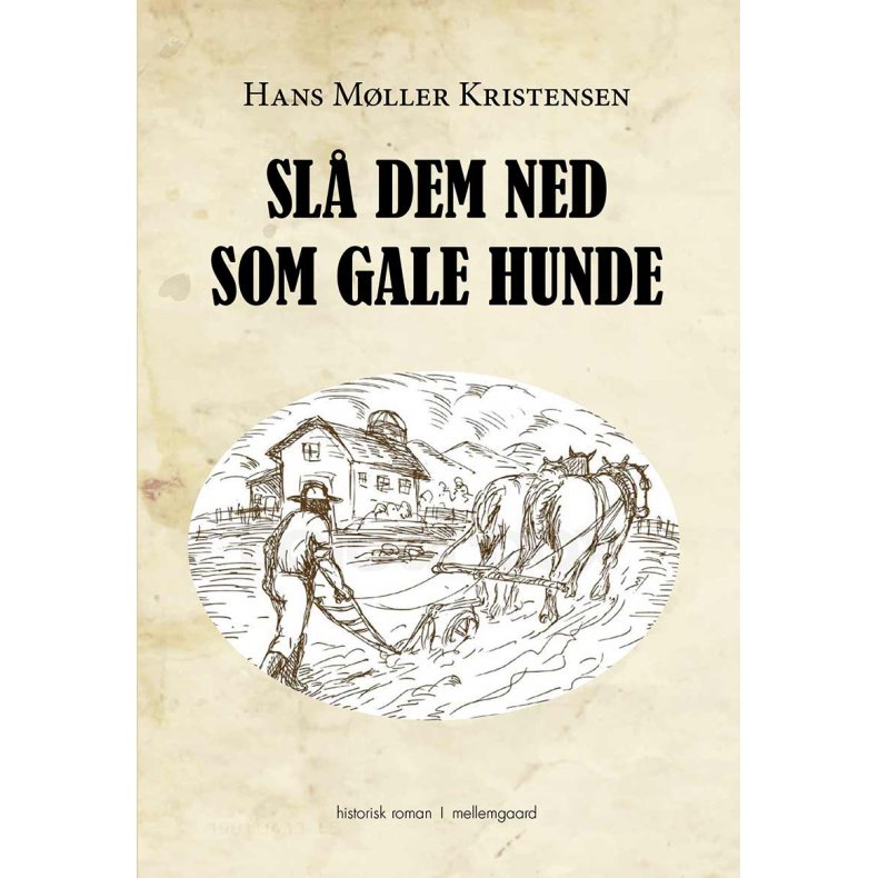SL DEM NED SOM GALE HUNDE