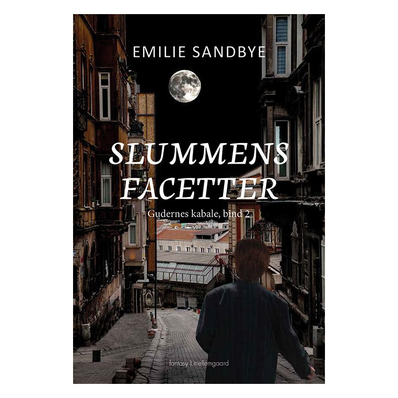 SLUMMENS FACETTER - Gudernes kabale, bind 2