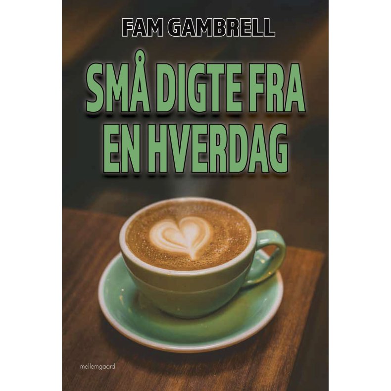 SM� DIGTE FRA EN HVERDAG