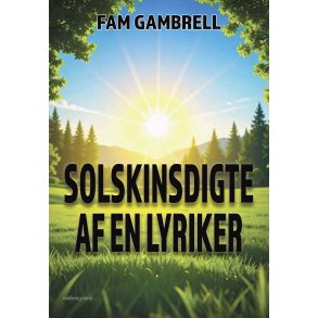 SOLSKINSDIGTE AF EN LYRIKER
