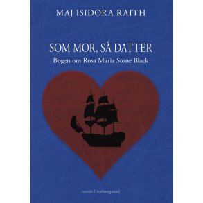 SOM MOR, S DATTER - Bogen om Rosa Maria Stone Black