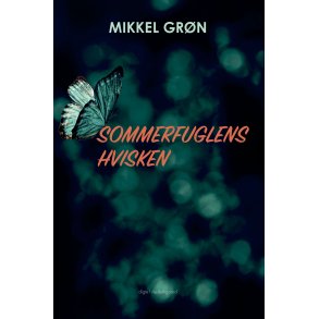 SOMMERFUGLENS HVISKEN