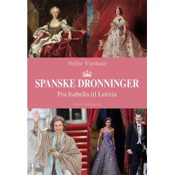 SPANSKE DRONNINGER - Fra Isabella til Letizia