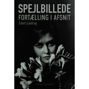 SPEJLBILLEDE - Fortlling i afsnit