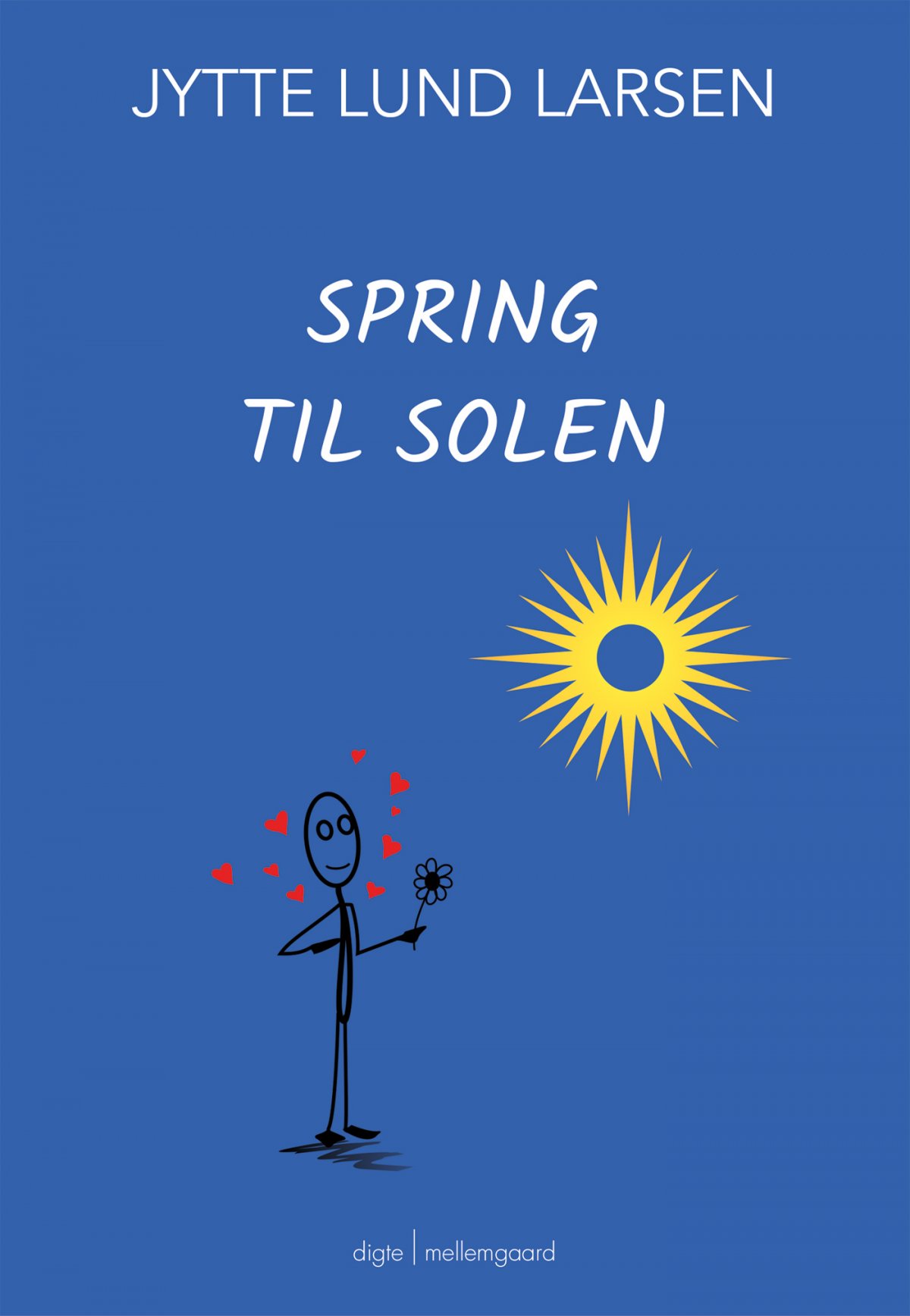 SPRING TIL SOLEN - Digte - Forlaget mellemgaard