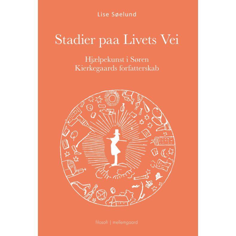 STADIER PAA LIVETS VEI - Hjlpekunst i Sren Kierkegaards forfatterskab