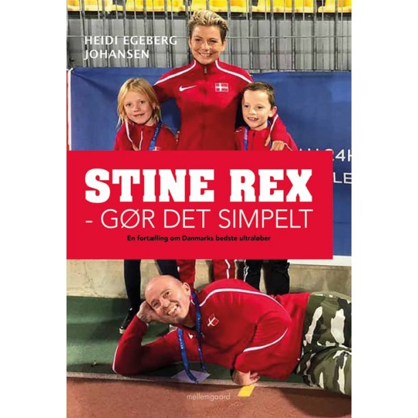 STINE REX - GØR DET SIMPELT. En fortælling om Danmarks bedste ultraløber