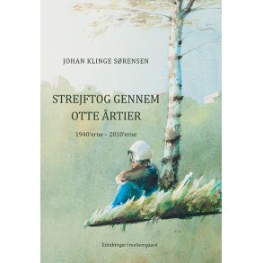 STREJFTOG GENNEM OTTE RTIER - 1940'erne  2010'erne