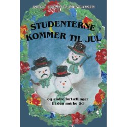 STUDENTERNE KOMMER TIL JUL  og andre fortllinger til den mrke tid