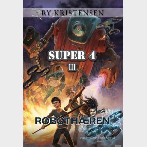 SUPER 4 - ROBOTH�REN